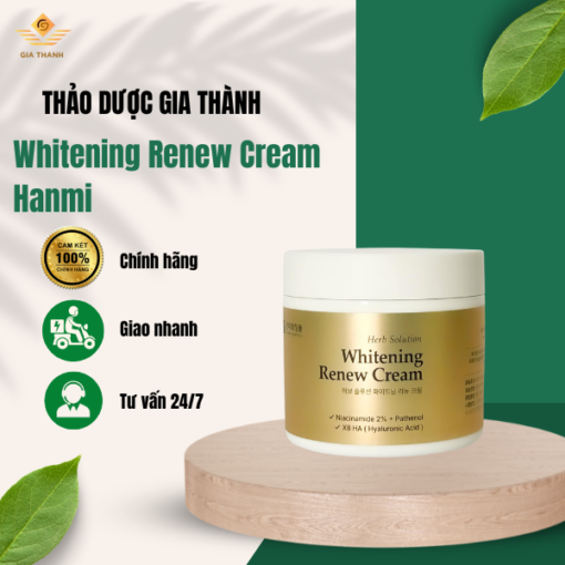 Whitening Renew Cream Hanmi – Kem Dưỡng Trắng & Phục Hồi Da Chuyên Sâu